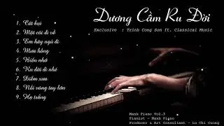 🎵 Những Bản Nhạc Piano Hay Nhất của Trịnh Công Sơn | Mạnh Piano vol. 3 DƯƠNG CẦM RU ĐỜI