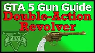 GTA 5: Double Action Revolver Gun Guide (Stats, Review & How To Unlock)