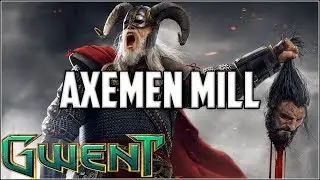 Gwent Axemen Mill ~ Avallach 2 0 ~ Gwent Deck Gameplay