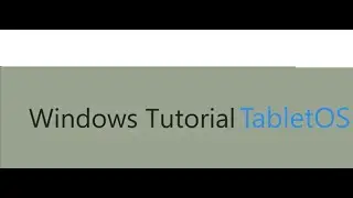 #3 Il mio OS - Windows Tutorial - TabletOS
