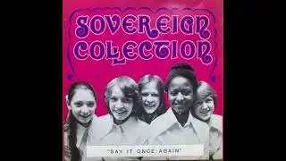 The Sovereign Collection - Say It Once Again/A Day Like Yesterday (acoustic/folk single)