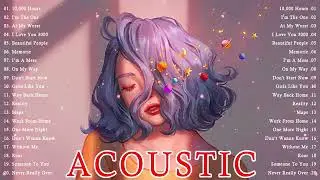 好听的英文歌曲 MUST LISTEN ENGLISH SONG LIST // ACOUSTIC ENGLISH SONG 抒情英文歌  浪漫英文歌 英文歌曲 流行歌曲 2021