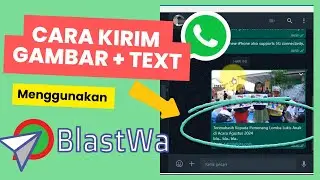 Kirim Gambar dan Text / Caption ke Whatsapp dengan Tools Blastwa