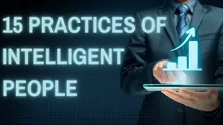 From Ordinary to Extraordinary: 15 Habits of Highly Intelligent Individuals #intelligence