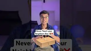 Never Touch your Neighbors Box ❌| #shorts #youtubeshorts #sillydeepak #youtubeindia