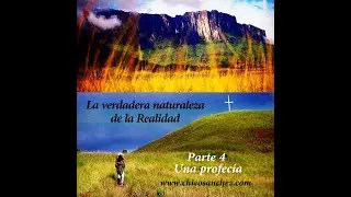 La verdadera naturaleza. Parte 4: Una profecía.
