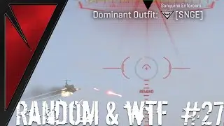 Planetside 2 - Random & WTF #27