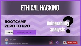Complete Ethical Hacking Bootcamp 2023 Zero to pro || vulnerability analysis tutorial- 36