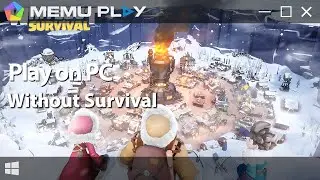 Play Without Survival on PC with MEmu