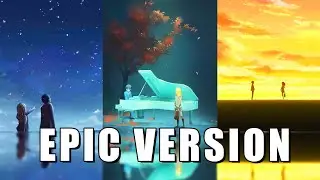 Your Lie in April OST ~ Friend A | Best Anime OST of All-Time (Epic Version)