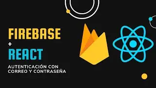 64. Firebase Auth: Autenticación con correo y contraseña (formulario) | Firebase | React en español