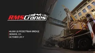 RMS Cranes - Liebherr LTM 1130-5.1 - 40,000 lb Pedestrian Bridge