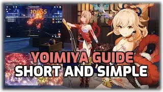 Yoimiya Guide - Short and Simple