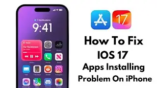 App Not Installing On iPhone iPad After Update IOS 17 ! How To Fix Apps Installing Problem On iPhone
