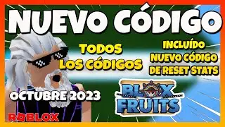 Nuevo✅INCLUYE NUEVO CÓDIGO de RESET STATS ✅TODOS los CÓDIGOS de 🔥BLOX FRUITS🔥Roblox 2023
