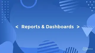 Salesforce: Reports & Dashboards