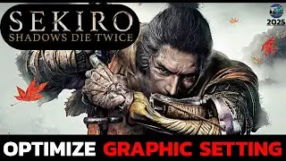 How to Optimize Sekiro Graphics for Smooth Gameplay? Sekiro: Boost FPS & Visuals on PC