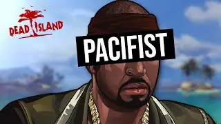 How To Beat Dead Island... Without Attacking