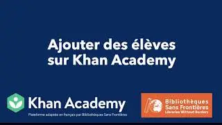 [ENSEIGNANTS] Ajouter des élèves sur Khan Academy