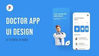 Doctor App UI Design using Figma (App UI UX Design | Tutorial For Beginners)