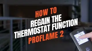 SIT ProFlame 2 | How to Regain Thermostat Function