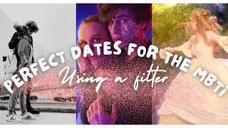 the perfect date for MBTI (using a filter) 💕😜 #mbti #dating #mbtirelationships