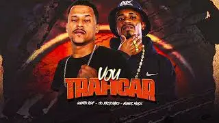 Vou tr@ficar - GUINHO RDF feat mc pretchako