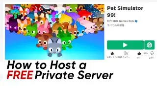 How to host a FREE private Server in Pet Simulator 99