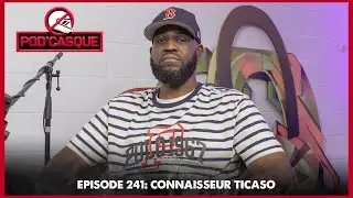 Connaisseur Ticaso nous parle de son nouvel album, Rap Life | Pod'Casque 241
