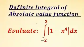 Definite Integral of absolute value function (Part 17)
