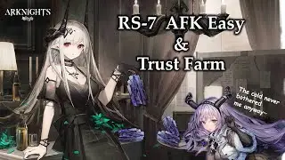 [Arknights] RS-7 | AFK Easy 2 Ops Trust Farm