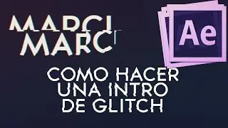 CÓMO HACER UNA INTRO EN ADOBE AFTER EFFECTS CON EFECTO DE GLITCH / COMO HACER EL EFECTO
