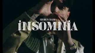 INSOMNIA - SHAWN HAM [OFFICIAL VIDEO]
