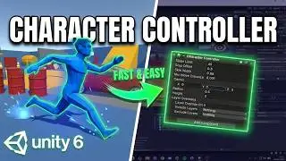 Make a Working Character Controller Fast in Unity 6