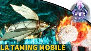 Pyromane & La Taming Mobile ! - ARK : ABERRATION ASCENDED [#3]