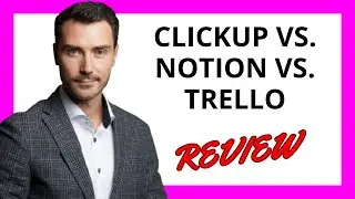 🔥 ClickUp vs. Notion vs. Trello Review: Comparing Top Project Management Tools