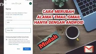 CARA GANTI NAMA EMAIL GMAIL DI HP ANDROID TERBARU