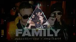 Morgenshtern & Yung Trappa - Family [Slow&reverb]
