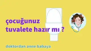 Çocuğunuz tuvalete hazır mı? 🚽 Bedensel ve Ruhsal