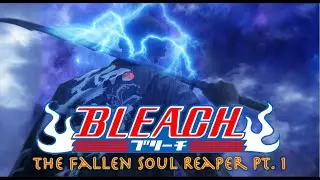 BLEACH: The Fallen Soul Reaper | Part: 1 | Latest Action Movies 2023 | Best Action Film