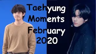 Taehyung Moments February 2020