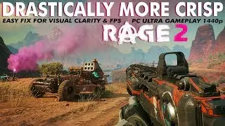 Make RAGE 2 Drastically More Crisp on PC | Super Easy Improvements to Visual Clarity & FPS
