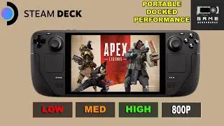 STEAM DECK | APEX LEGENDS Benchmark | 800P | Low | Med | High Settings | FSR | 2023