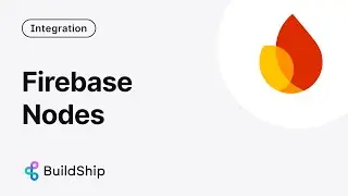 Firebase Nodes Comprehensive Tutorial l BuildShip visual backend and workflow builder