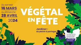 Végétal en Fête 2024 - Cultivez le bonheur, fleurissez votre quotidien !