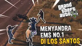 PENYANDRAAN EMS NOMOR 1 DI LOS SANTOS - GTA V INDONESIA