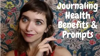The Power of Journaling: Health Benefits and Writing Prompts