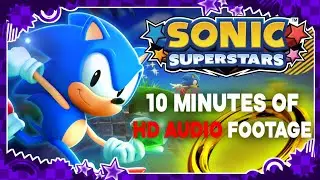 Sonic Superstars | 10 Minutes of HD Audio Footage