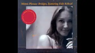 Fide Köksal - Μίμης Πλέσσας - Γέφυρες - Πέντε τραγούδια