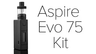 Aspire Evo 75 Kit Review